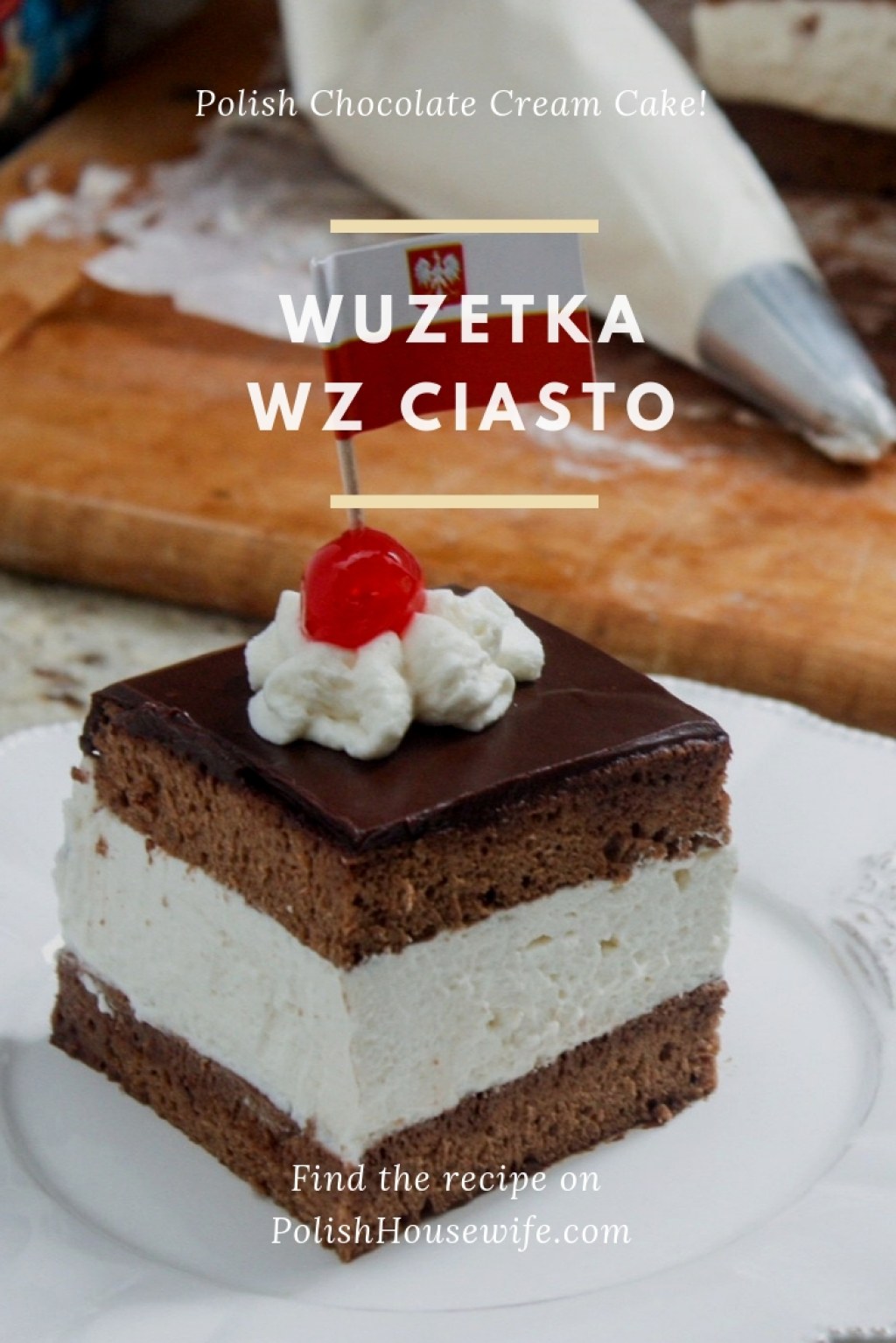 Picture of: Wuzetka – WZ Ciasto – Polish Chocolate Cream Cake – Polish Housewife